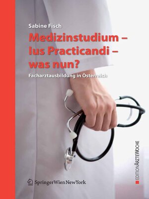 cover image of Medizinstudium--Ius Practicandi--was nun?